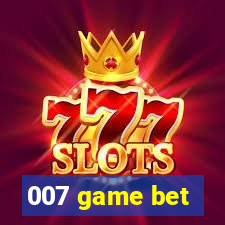 007 game bet